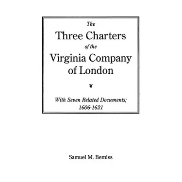Three Charters of the Virginia Company of London
