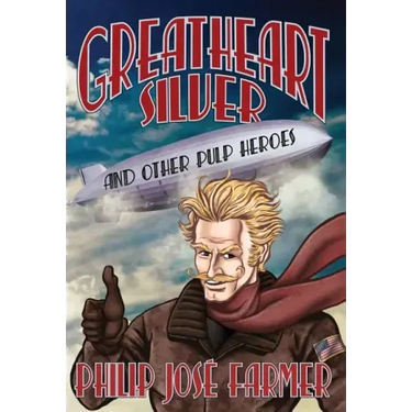 Greatheart Silver and Other Pulp Heroes