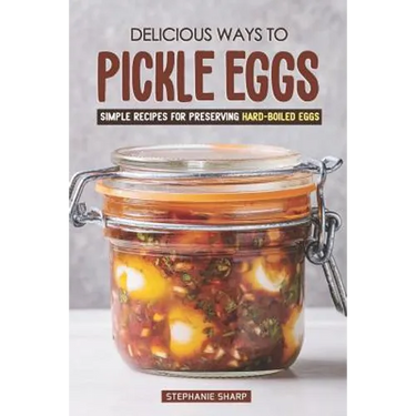 Delicious Ways to Pickle Eggs: Simple Recipes for Preserving Hard-Boiled Eggs