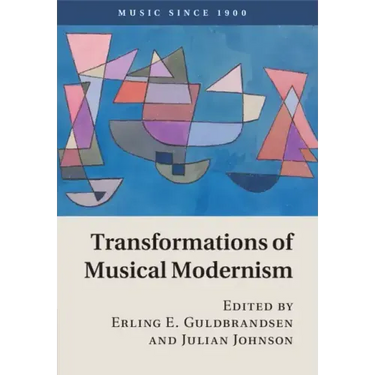 Transformations of Musical Modernism