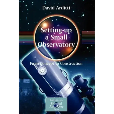 Setting-Up a Small Observatory: From Concept to Construction