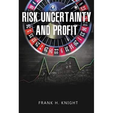 Risk, Uncertainty, and Profit