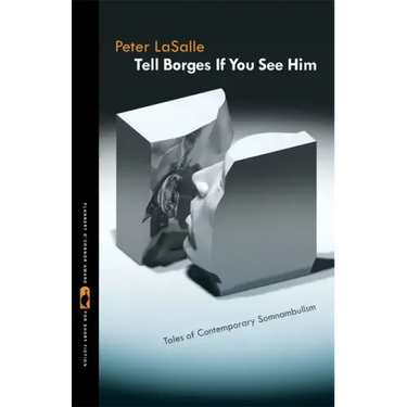 Tell Borges If You See Him: Tales of Contemporary Somnambulism