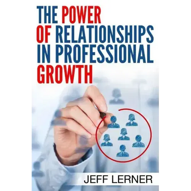 The Power of Relationships in Professional Growth