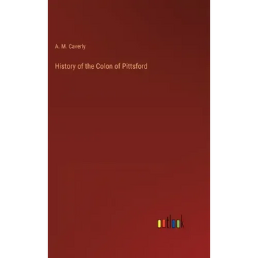 History of the Colon of Pittsford