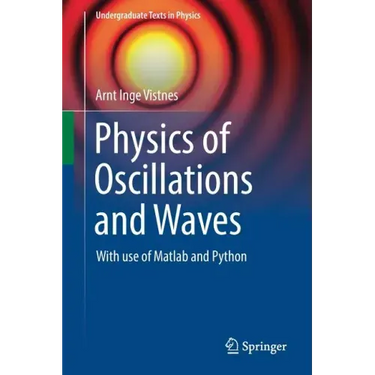 Physics of Oscillations and Waves: With Use of MATLAB and Python
