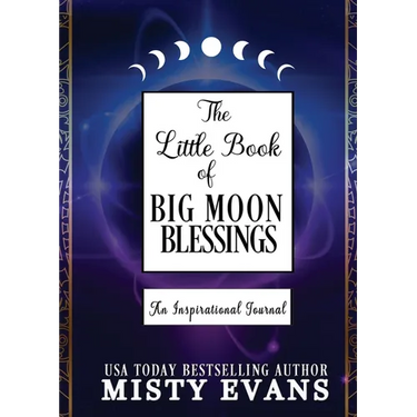 The Little Book of Big Moon Blessings: An Inspirational Journal
