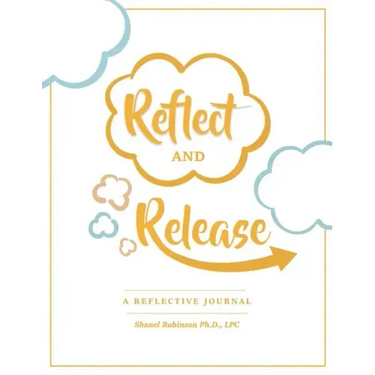 Reflect and Release, A Reflective Journal