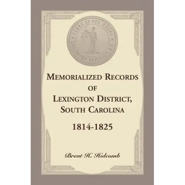 Memorialized Records of Lexington District, South Carolina, 1814-1825