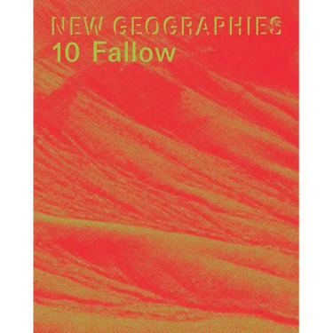 New Geographies 10: Fallow