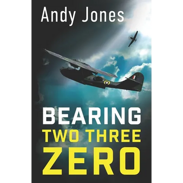 Bearing Two Three Zero: World War Two Fiction