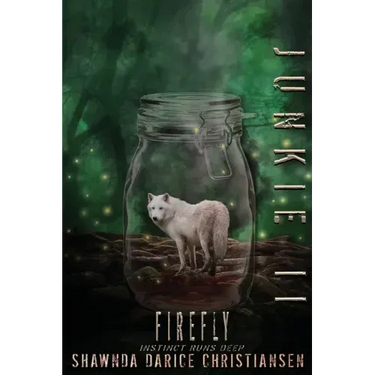Junkie II: Firefly