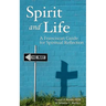 Spirit and Life: A Franciscan Guide for Spiritual Reflection