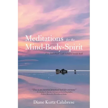 Meditations for the Mind-Body-Spirit: Audio Book Link Included-