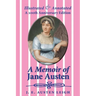 A Memoir of Jane Austen (illustrated and annotated): A 200th anniversary edition