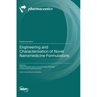 Engineering and Characterisation of Novel Nanomedicine Formulations
