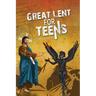 Great Lent for Teens