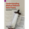 Understanding Biblical Hebrew Verb Forms: Distribution and Function across Genres