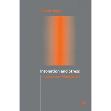 Intonation and Stress: Evidence from Hungarian