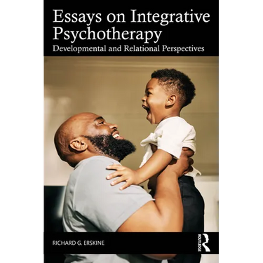 Essays on Integrative Psychotherapy: Developmental and Relational Perspectives