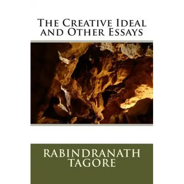 The Creative Ideal and Other Essays