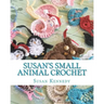 Susan's Small Animal Crochet