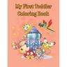 My first Toddler Coloring Books: Fun with animals, letters, alphabet coloring book, colors, Shapes: Big activity book for 2,3,4 & 5 year old, preschoo