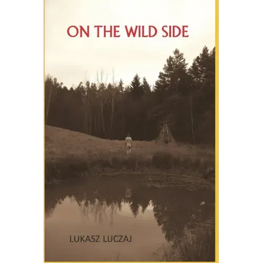 On the Wild Side: From the Anthropology of Hunter-Gatherers to Postmodern Foraging, Bushcraft and New-Age Nature Seekers