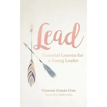 Lead: Essential Lessons for a Young Leader