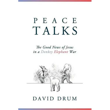 Peace Talks: The Good News of Jesus in a Donkey Elephant War