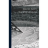 Medii Aevi Kalendarium; or, Dates, Charters, and Customs of the Middle Ages; With Kalendars From the Tenth to the Fifteenth Century; and an Alphabetic