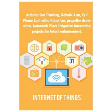 Arduino Sun Tracking, Robotic Arm, Cell Phone Controlled Robot Car, propeller drove show, Automatic Plant Irrigation interesting projects for future e
