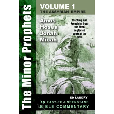 The Minor Prophets - Volume One: Teaching and Preaching from the Often Neglected Books of the Bible