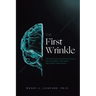 The First Wrinkle: The Effects of Childhood Trauma and an Honest Look Inside the Foster Care System