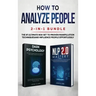 How to Analyze People 2-in-1 Bundle: NLP 2.0 Mastery + Dark Psychology - The #1 Ultimate Box Set to Proven Manipulation Techniques and Influence Peopl
