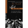 The Lost City: The Forgotten Virtues of Community in America