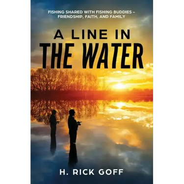 A Line in the Water by H. Rick Goff