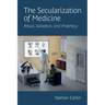 The Secularization of Medicine: Ritual, Salvation, and Prophecy