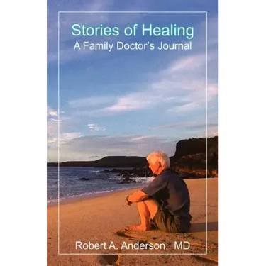 Stories of Healing: A Family Doctor's Journal