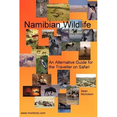 Namibian Wildlife - An Alternative Guide for the Traveller on Safari