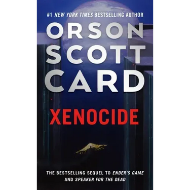 Xenocide: Volume Three of the Ender Saga