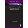 Collaboration and Innovation in Criminal Justice: An Activity Theory Alternative to Offender Rehabilitation