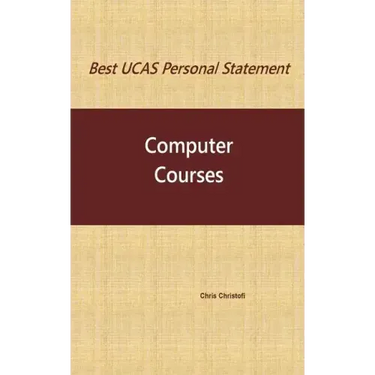 Best UCAS Personal Statement: COMPUTER COURSES: Computer Courses