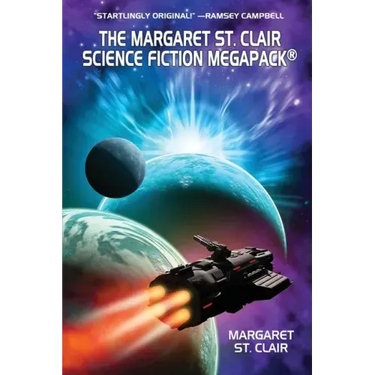The Margaret St. Clair Science Fiction MEGAPACK(R)