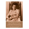 Anne Katherine Green - A Strange Disappearance: "The finger of suspicion never forgets the way it has once pointed ...."
