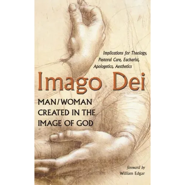 Imago Dei: Man/Woman Created in the Image of God: Implications for Theology, Pastoral Care, Eucharist, Apologetics, Aesthetics
