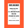 World War Two: U.S. Military Plans for the Invasion of Japan