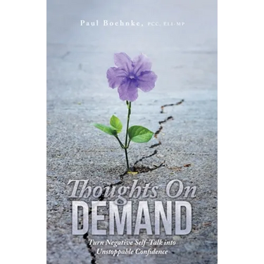 Thoughts on Demand: Turn Negative Self-Talk into Unstoppable Confidence