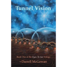 Tunnel Vision: Book One of the Eyes To See Trilogy