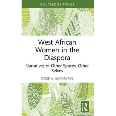 West African Women in the Diaspora: Narratives of Other Spaces, Other Selves
